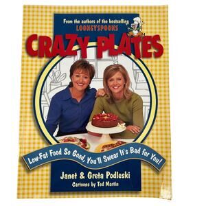 Crazy Plates Cookbook by Janet & Greta Podleski Fun Low-Fat Recipes Cooking Tips